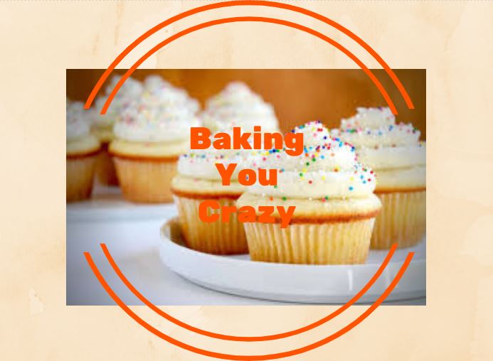 Baking You Crazy